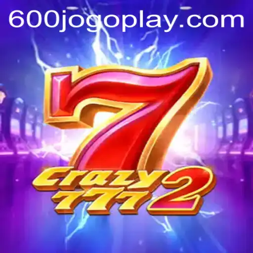 Descubra a Emoção de Crazy7772: O Jogo de Azar Revolucionário de 600jogo.com